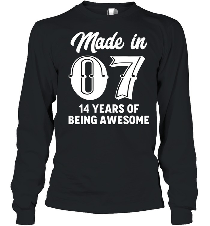 Fourteen Year Old 14th Birthday Awesome Born In 2007 Gift shirt Long Sleeved T-shirt