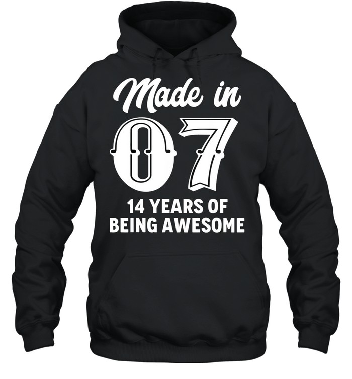 Fourteen Year Old 14th Birthday Awesome Born In 2007 Gift shirt Unisex Hoodie