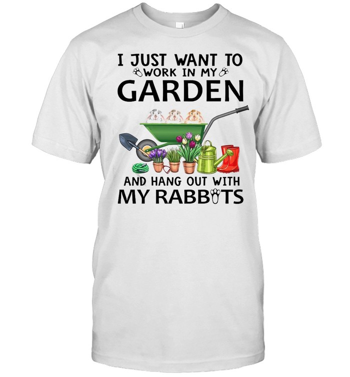 I Just Want To Work In My Garden And Hang Out With My Rabbits T-shirt Classic Men's T-shirt