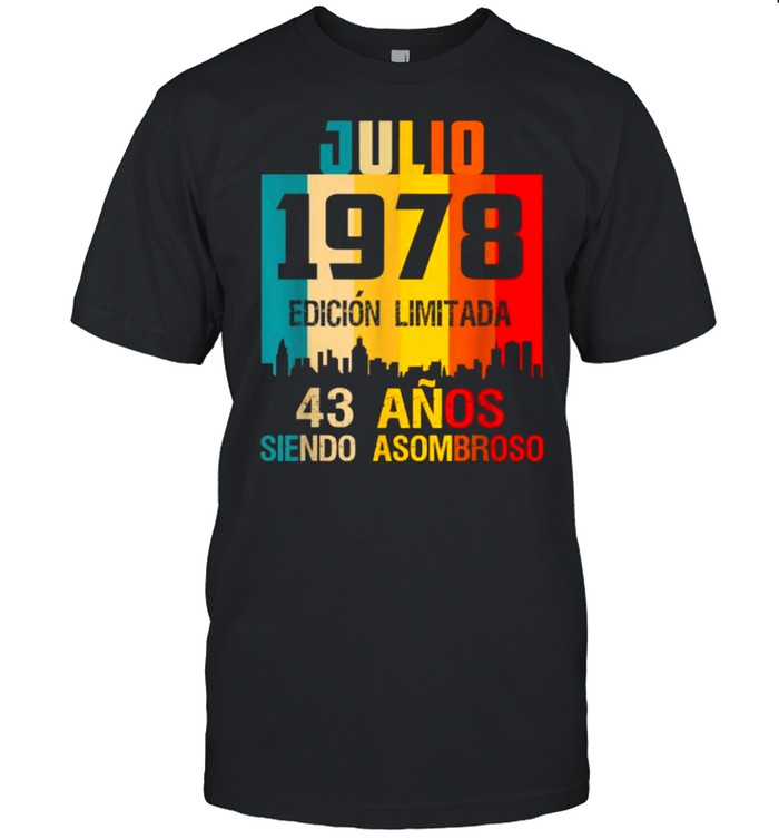 43 años shirt Cumpleaños Nacidos Julio 1978 Spanish Camiseta Vintage  Classic Men's T-shirt