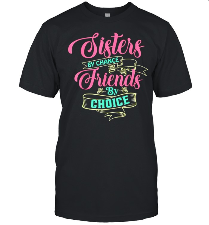 Sisters by chance friends by Choice 01 T- Classic Men's T-shirt