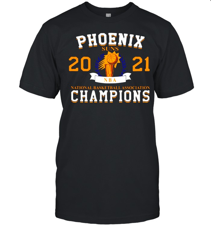 Phoenix Suns 2021 National Basketball Association Champions shirt
