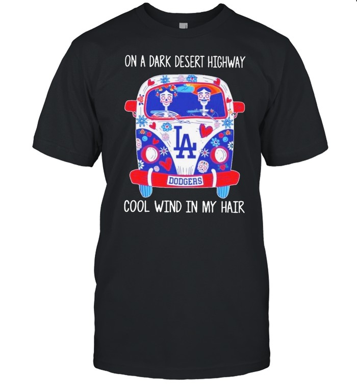 Dodgers On a dark desert highway cool wind in my hair shirt Classic Men's T-shirt