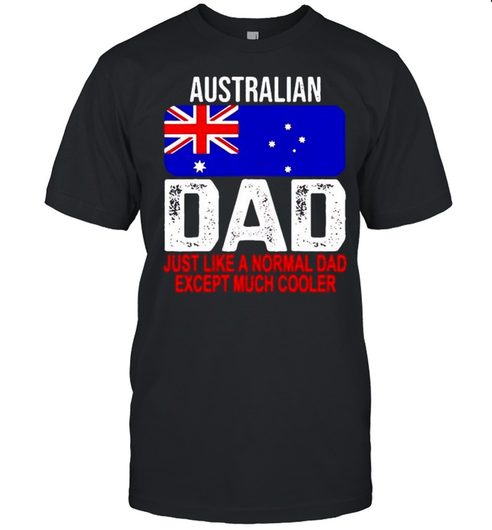 Australian Dad just like a normal Dad except much cooler shirt