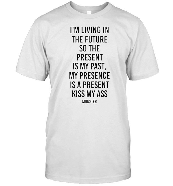 I’m living in the future so the present is my past shirt Classic Men's T-shirt