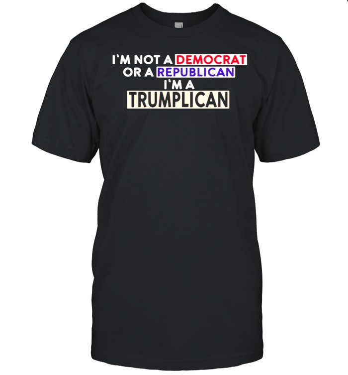 Im not a democrat or a republican im a trumplican shirt Classic Men's T-shirt