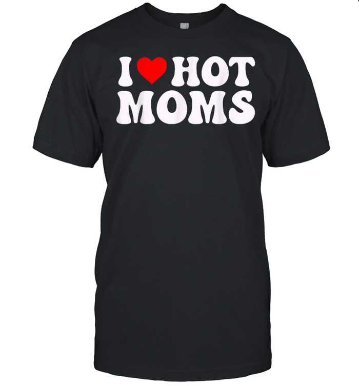 I Heart Hot Moms T- Classic Men's T-shirt