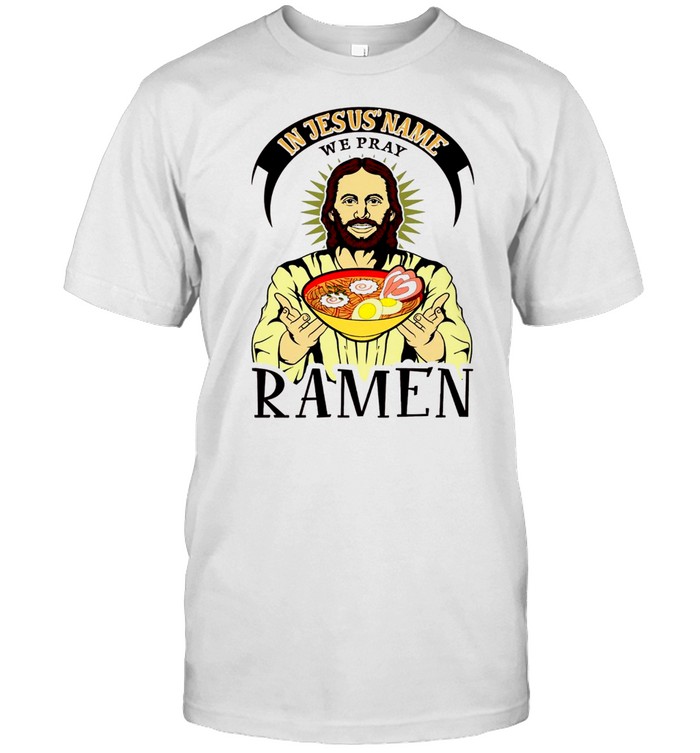 In jesus name we pray ramen shirt Classic Men's T-shirt