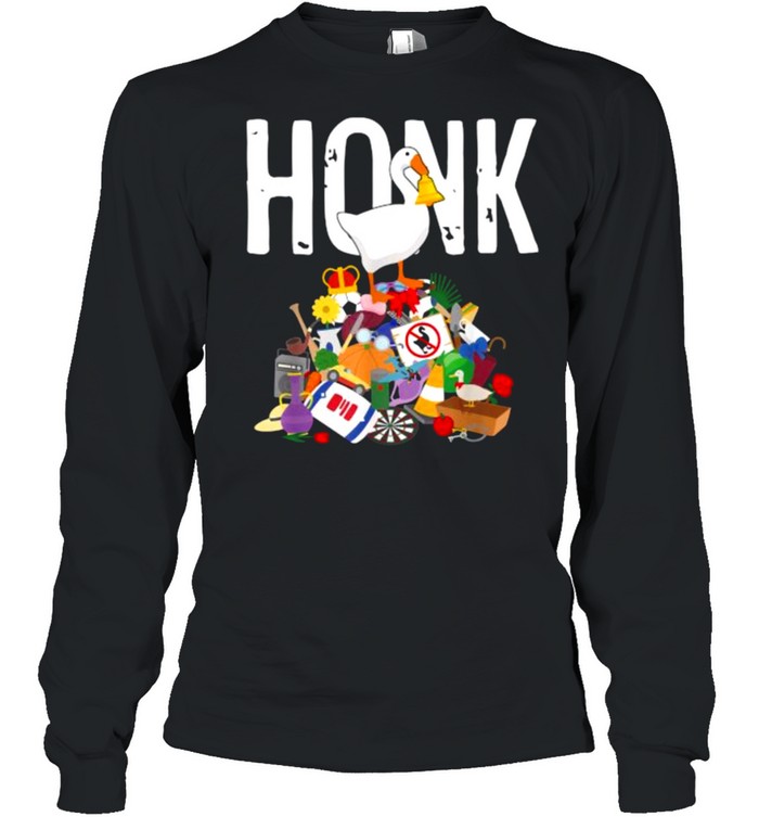 Goose Game Honk Untitled Goose Addiction Press Y To Honk Long Sleeved T-shirt