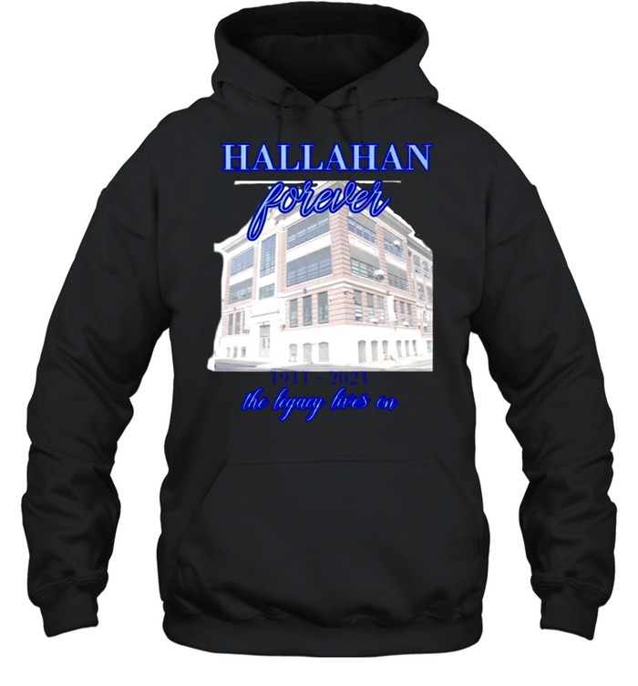 Hallahan Forever 1911 2021 The Legacy Lives On Unisex Hoodie