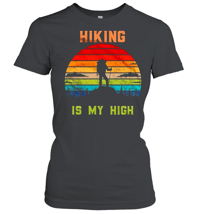 Hiking is my high vintage shirt Classic Women's T-shirt