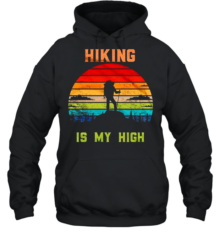 Hiking is my high vintage shirt Unisex Hoodie