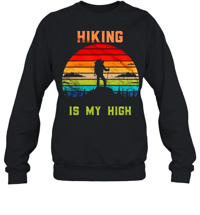Hiking is my high vintage shirt Unisex Sweatshirt