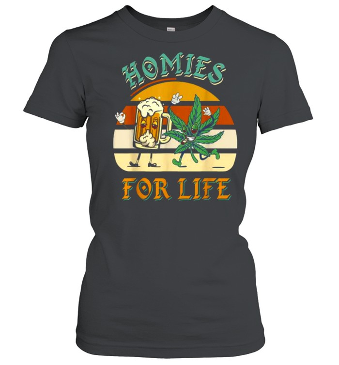 Homies For Life Beer Drink Meditate Cannabis Vintage T- Classic Women's T-shirt