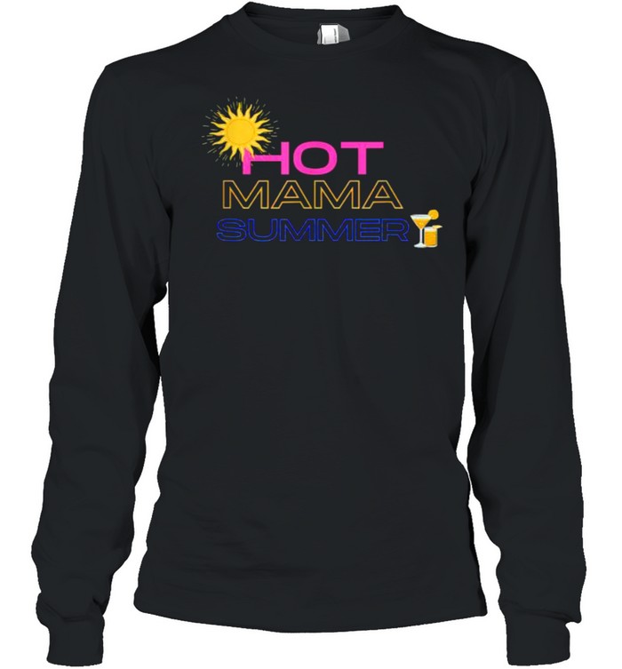 Hot mama summer sun T- Long Sleeved T-shirt