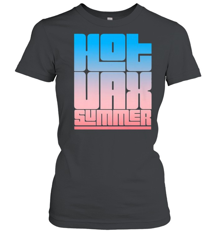 Hot VAX Summer T- Classic Women's T-shirt