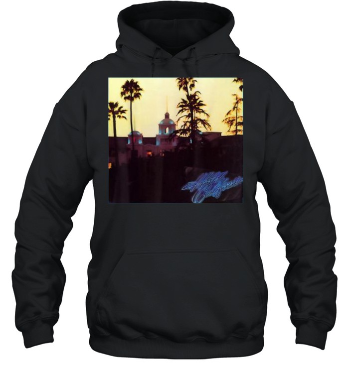 Hotels Californias T- Unisex Hoodie