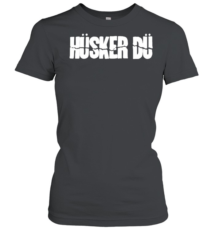 Husker Dus T- Classic Women's T-shirt