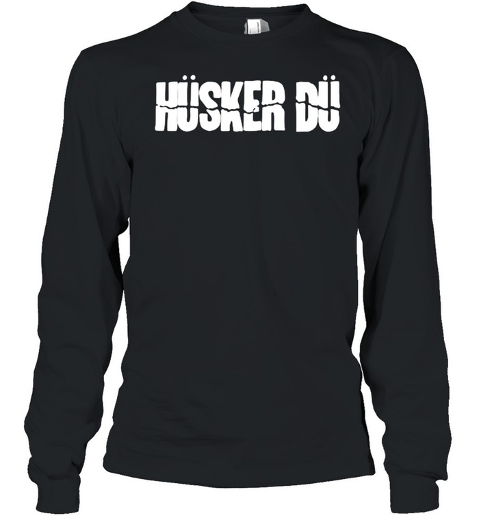 Husker Dus T- Long Sleeved T-shirt