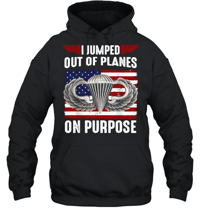 I Jumped Out Of Planes On Purpose American Flag T- Unisex Hoodie