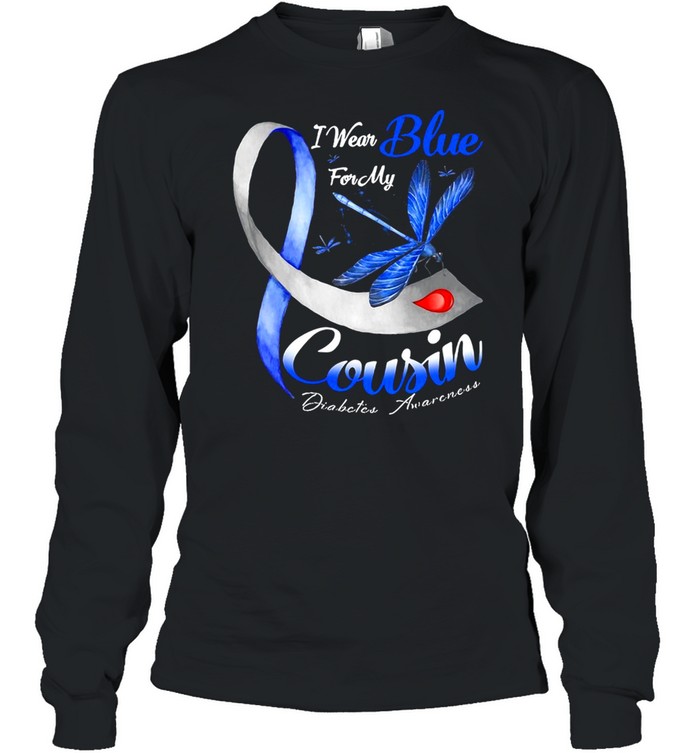 I Wear Blue For My Cousin Diabetes Awareness Dragonfly T-shirt Long Sleeved T-shirt