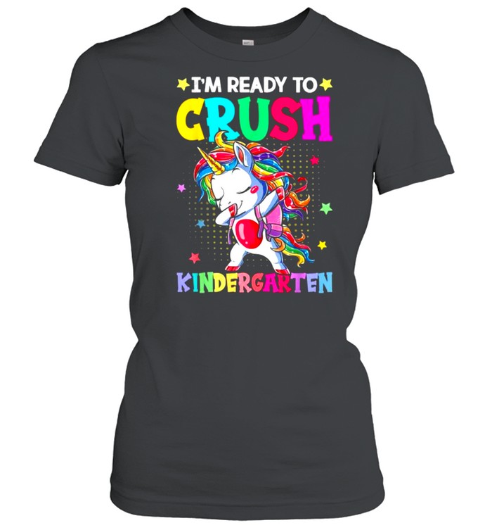 I’m Ready To Crush Kindergarten Unicorn Dabbing T- Classic Women's T-shirt