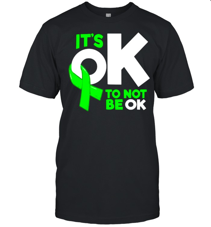 It’s Okay To Not Be Okay Mental Health Awareness T- Classic Men's T-shirt