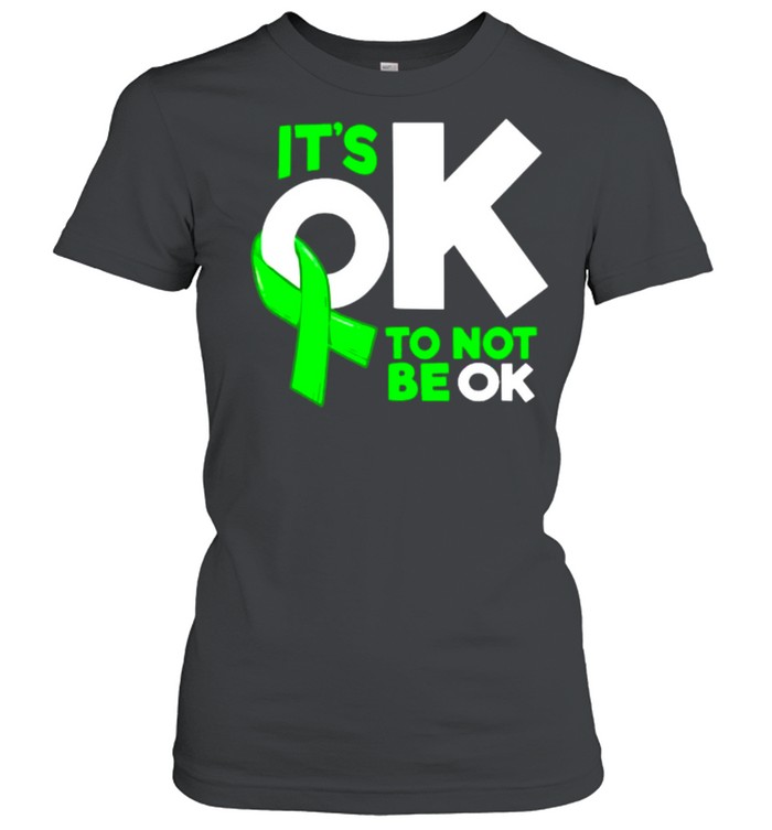 It’s Okay To Not Be Okay Mental Health Awareness T- Classic Women's T-shirt