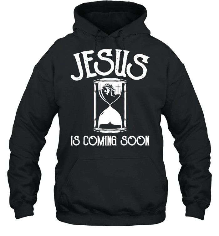 Jesus Is Coming Soon Christian Religious Bible Church T- Unisex Hoodie