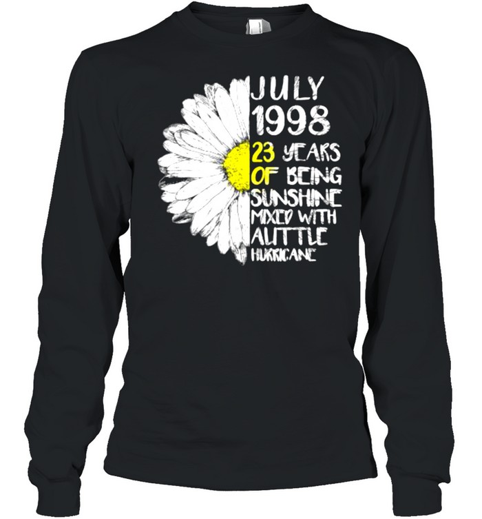 July 1998 23 Years Of being Sunshine Mixed With Auttle Birthday Sunflower T- Long Sleeved T-shirt