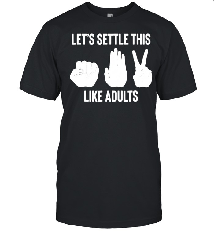 Let’s Settle This Like Adults Rock Paper Scissor T-Shirt