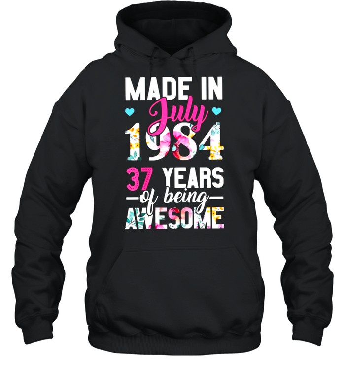 Made in July 1984 37 Years Of Being Awesome Flower Unisex Hoodie