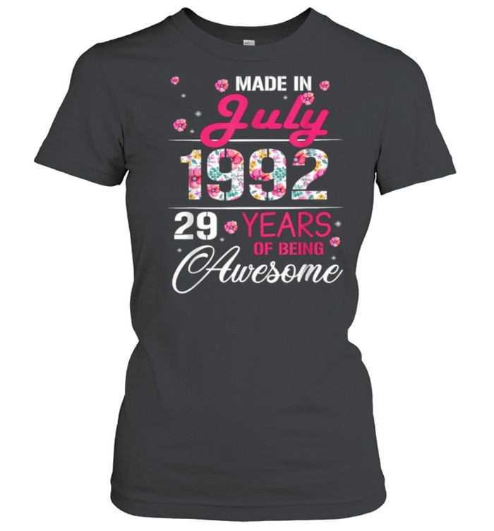 Made In July 1992 29 Years Of Being Awesome Flower Classic Women's T-shirt