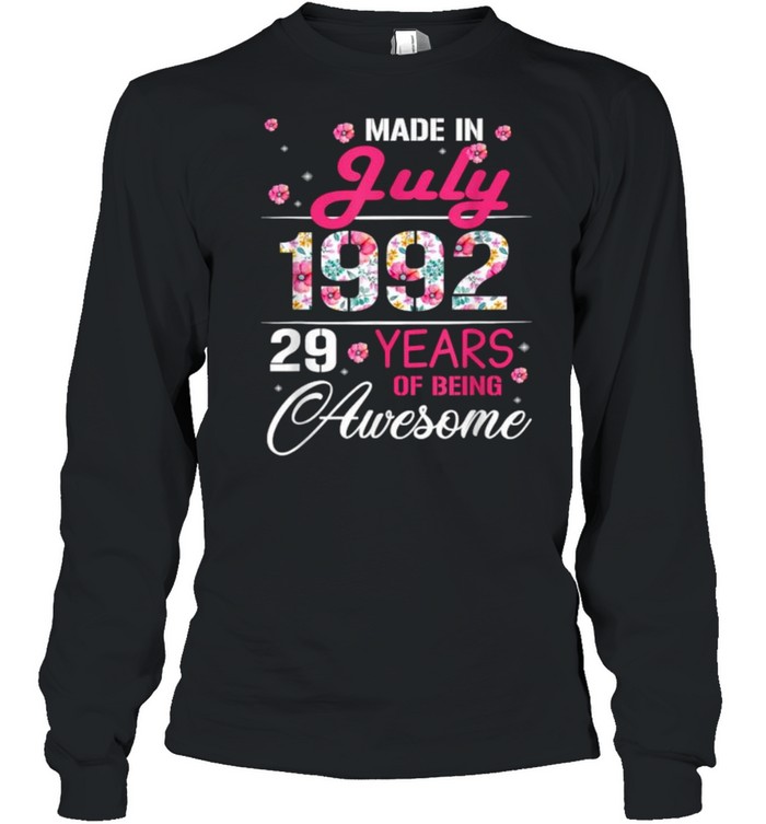 Made In July 1992 29 Years Of Being Awesome Flower Long Sleeved T-shirt