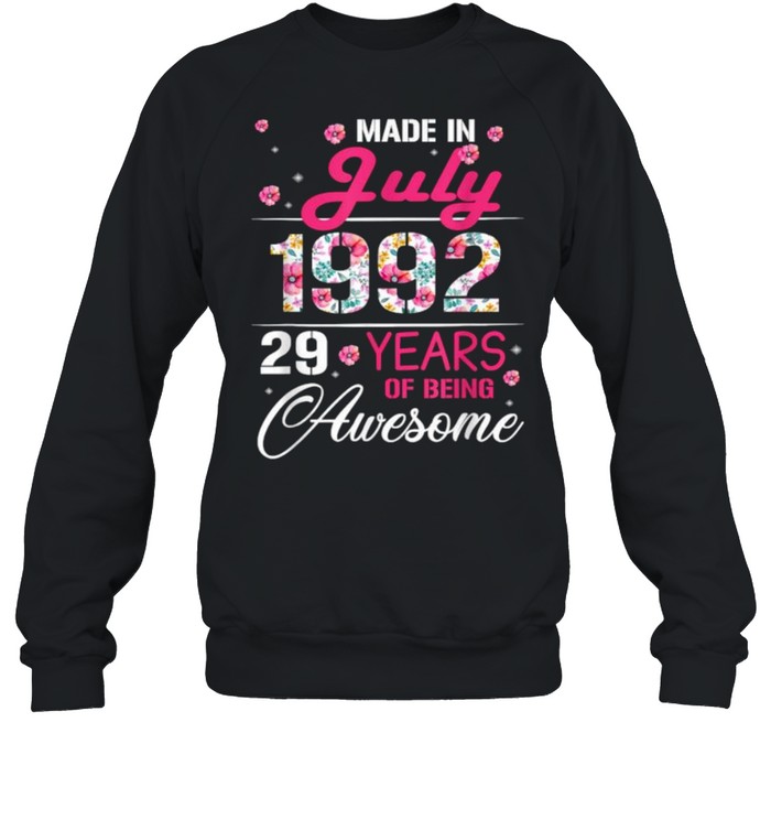 Made In July 1992 29 Years Of Being Awesome Flower Unisex Sweatshirt