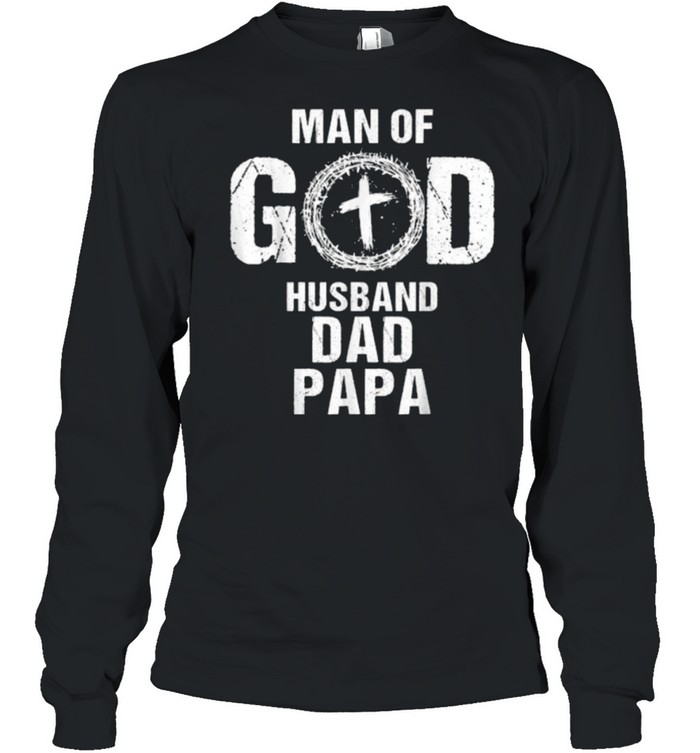 Man of God Husband Dad Papa Christian Cross Father’s Day Long Sleeved T-shirt