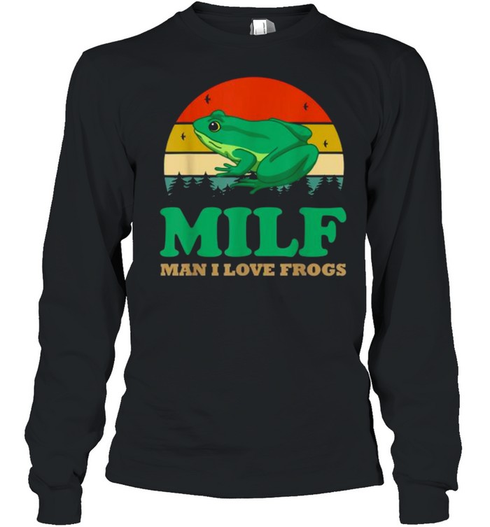 Milf Man I Love Frogs Vintage T- Long Sleeved T-shirt