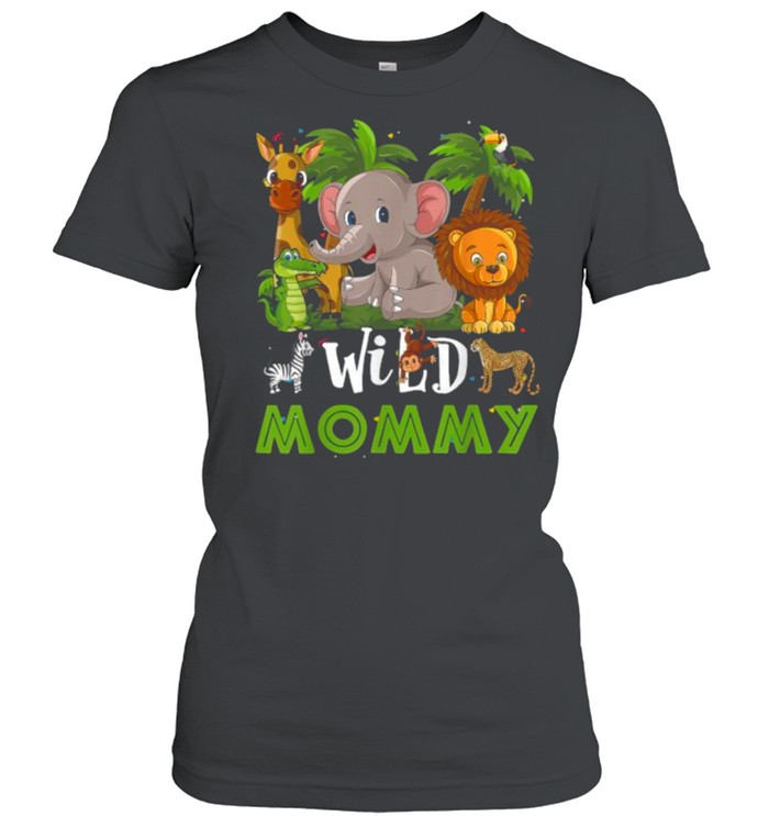 Mommy of the Wild Zoo Birthday Safari Jungle Animal Funny T- Classic Women's T-shirt