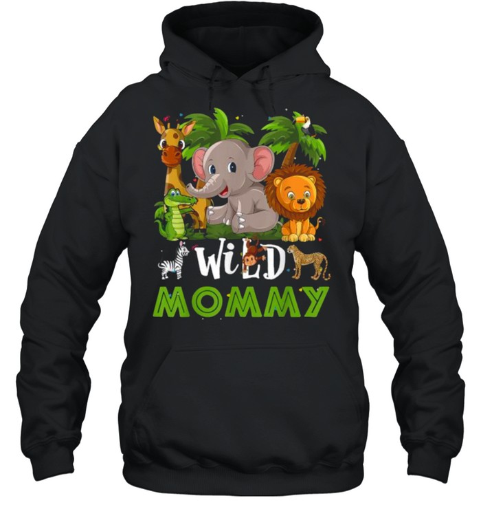 Mommy of the Wild Zoo Birthday Safari Jungle Animal Funny T- Unisex Hoodie