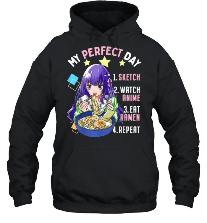 My Perfect Day Sketch Watch Anime Eat Ramen Repeat Kawaii T- Unisex Hoodie