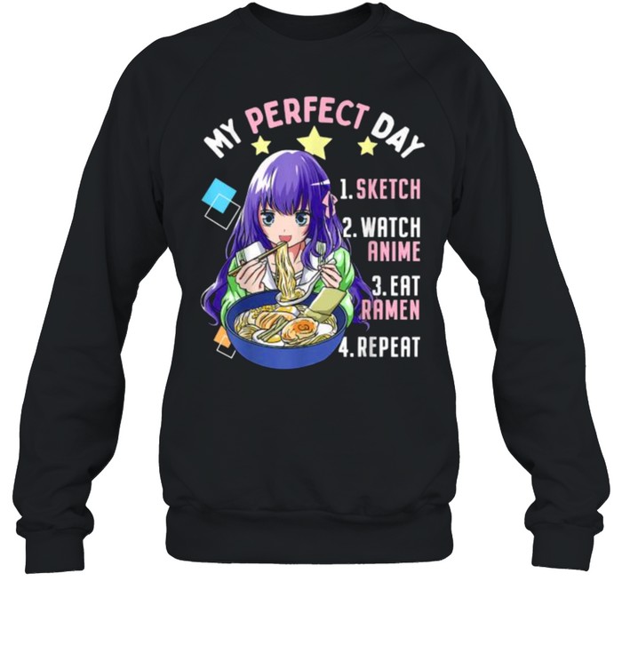 My Perfect Day Sketch Watch Anime Eat Ramen Repeat Kawaii T- Unisex Sweatshirt