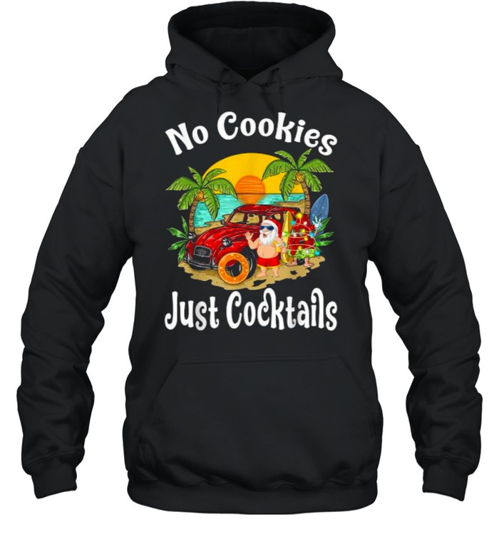 No Cookies Just Cocktails Watermelon Christmas In July Santa Sunset T- Unisex Hoodie