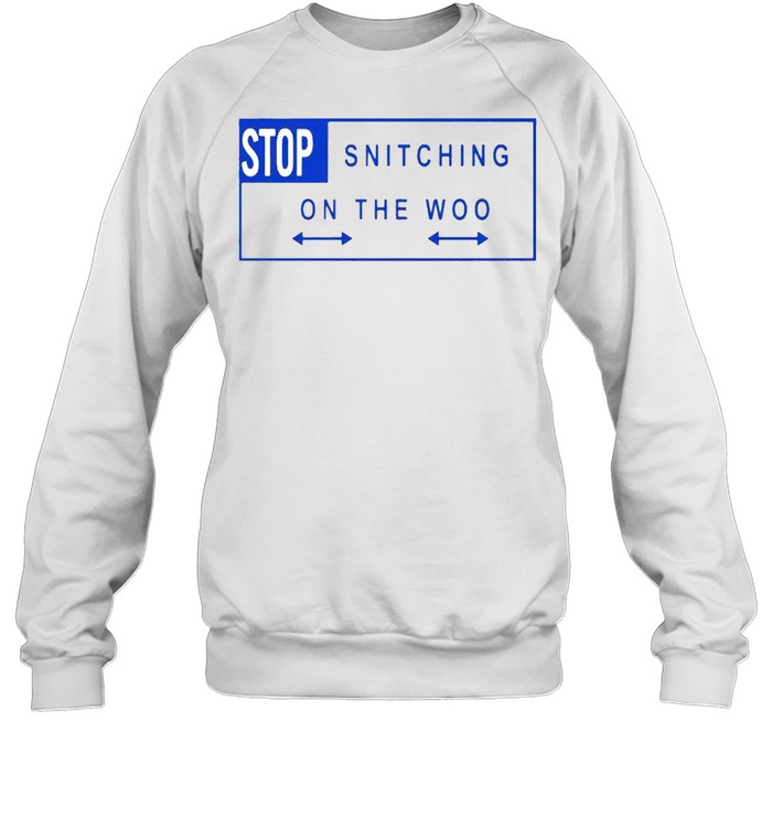 stop snitching on the woo moletom com capuz