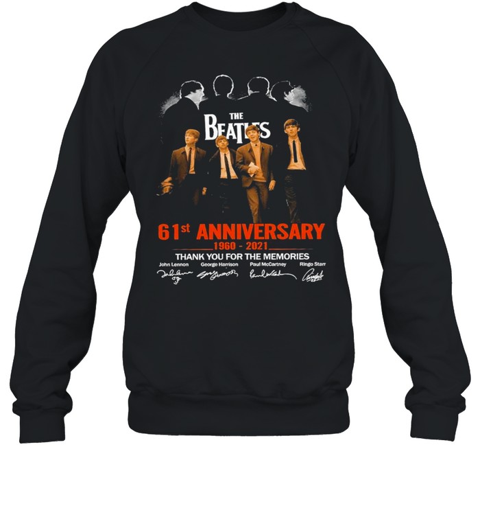 The Beatles 61st Anniversary 1960 2021 thank you signatures shirt Unisex Sweatshirt