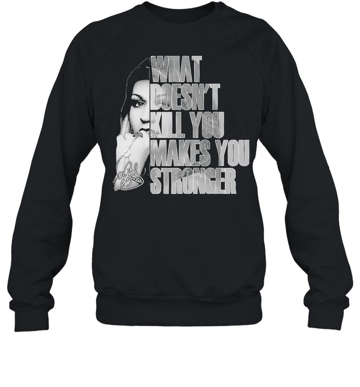 What doesnt kill you makes you stronger signature shirt Unisex Sweatshirt