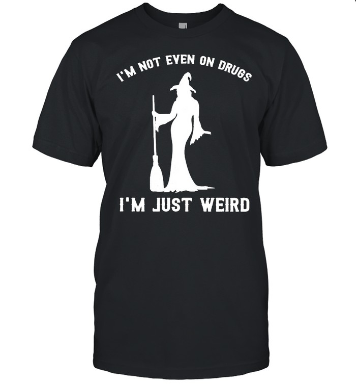 Witch I’m not even on drugs I’m just weird shirt Classic Men's T-shirt