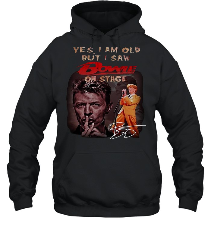 Yes I Am Old But I Saw Bowie On Stage Signature T-shirt Unisex Hoodie