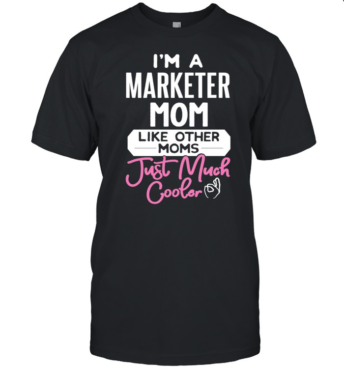 Cool Mothers Day Design Marketer Mom shirt Classic Men's T-shirt