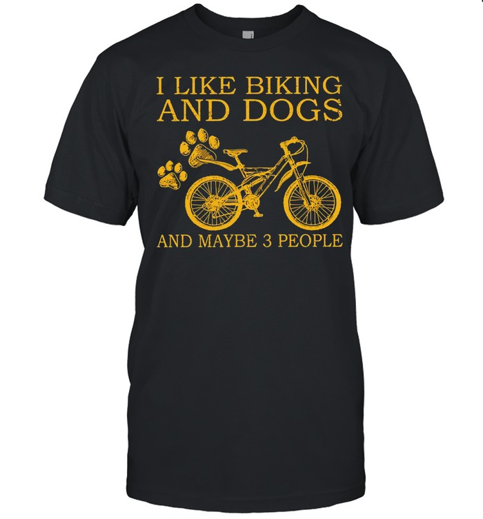 I Like Biking And Dogs And Maybe 3 People T-shirt Classic Men's T-shirt