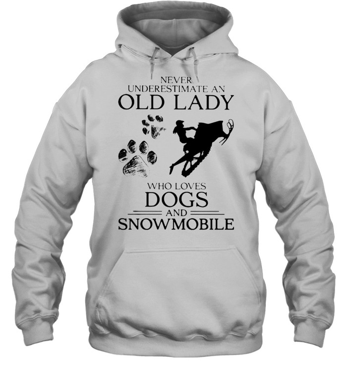 Never Underestimate An Old Lady Who Loves Dogs And Snowmobile Unisex Hoodie